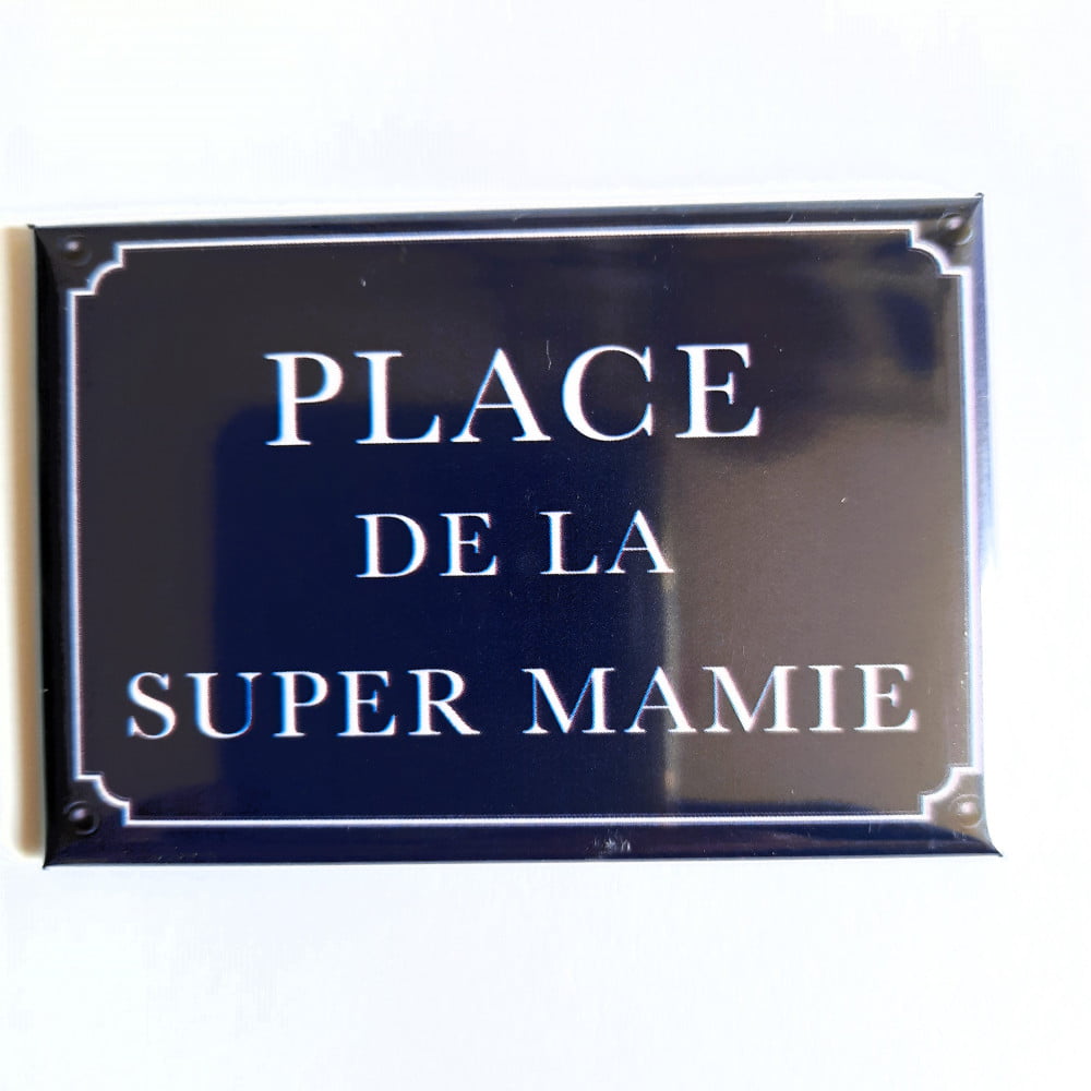 Magnet Humoristique Place de la super Mamie